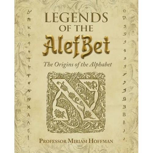 Legends of the AlefBet: The Origins of the Alphabet - Paperback