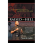 Raised in Hell: A non-fiction family dramedy. You have no control of the environment into which you are born, but you can control how - Paperback