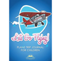 Let's Go Flying! Plane Trip Journal for Children - Paperback