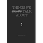 Things We Don't Talk about - Paperback