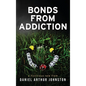 Bonds from Addiction: Trust Fate - Hardcover