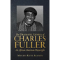 The Dramatic Genius of Charles Fuller; An African American Playwright - Paperback