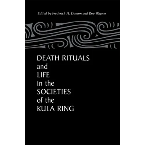 Death Rituals & Life Societies - Paperback
