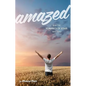 Amazed: Why the Humanity of Jesus Matters - Paperback