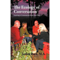 The Ecology of Conversation: Learning to Communicate from Your Core - Paperback