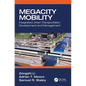 Megacity Mobility: Integrated Urban Transportation Development and Management - Paperback
