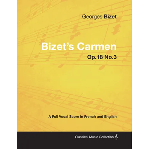 Bizet's Carmen - A Full Vocal Score in French and English - Paperback