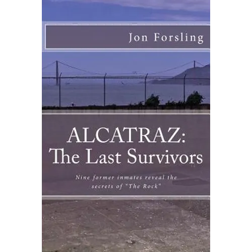 Alcatraz: The last survivors - Paperback