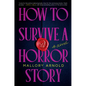 How to Survive a Horror Story - Hardcover