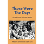 Those were the Days: Life and Love in 1970s northern New Mexico - Paperback