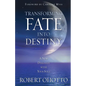 Transforming Fate Into Destiny - Paperback
