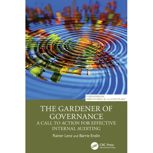 The Gardener of Governance: A Call to Action for Effective Internal Auditing - Paperback