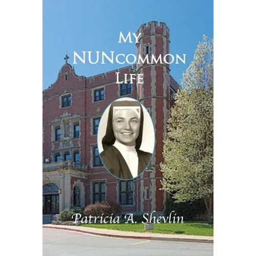 My NUNcommon Life - Paperback