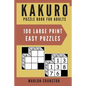 Kakuro Puzzle Book For Adults: 100 Large Print Easy Puzzles for Kakuro Lovers - Paperback