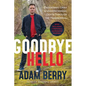Goodbye Hello: Processing Grief and Understanding Death Through the Paranormal - Paperback