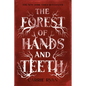 The Forest of Hands and Teeth - Paperback