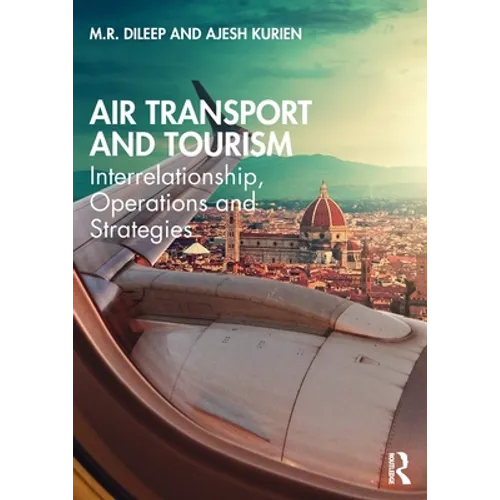 Air Transport and Tourism: Interrelationship, Operations and Strategies - Paperback