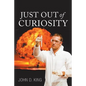 Just out of Curiosity - Paperback