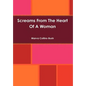 Screams From The Heart Of A Woman - Hardcover