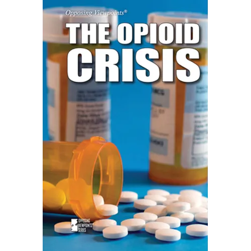 The Opioid Crisis - Library Binding