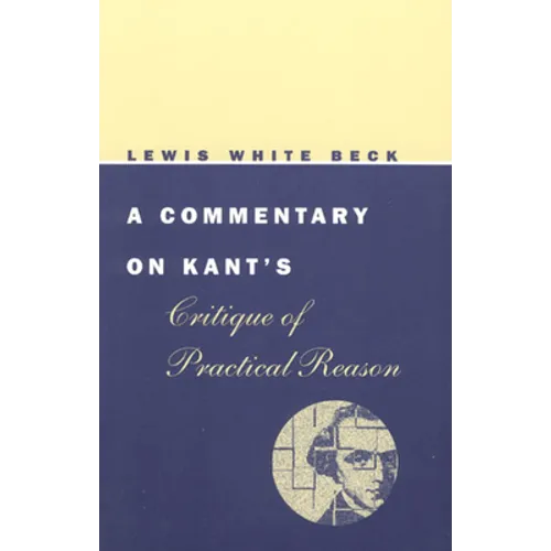 A Commentary on Kant's Critique of Practical Reason - Paperback