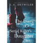 The Diary of a Serial Killer's Daughter: A chilling new page-turner for fans of dark thrillers - Paperback