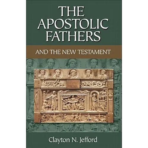 The Apostolic Fathers and the New Testament - Paperback