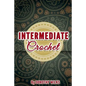 Intermediate Crochet - Paperback