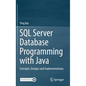 SQL Server Database Programming with Java: Concepts, Designs and Implementations - Hardcover