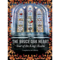 The Bruce Oak Heart: Tour of the King's Realm - Hardcover