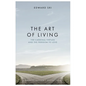 The Art of Living: The Cardinal Virtues and the Freedom to Love - Hardcover