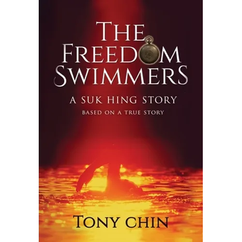 The Freedom Swimmers - Hardcover