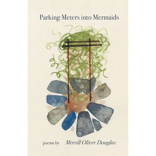 Parking Meters into Mermaids - Paperback