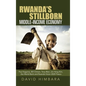 Rwanda's Stillborn Middle-Income Economy: Paul Kagame, Bill Clinton, Tony Blair, Jim Yong Kim, the World Bank and Rwanda Vision 2020 Fiasco - Hardcover