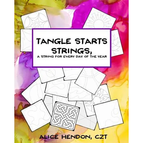 Tangle Starts Strings: A String For Every Day of the Year - Paperback