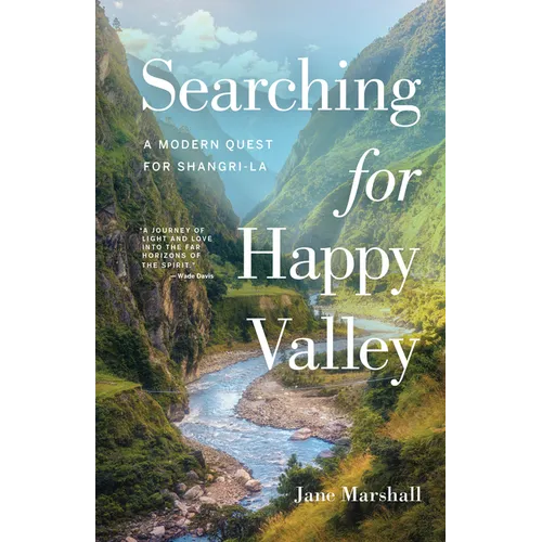 Searching for Happy Valley: A Modern Quest for Shangri-La - Paperback