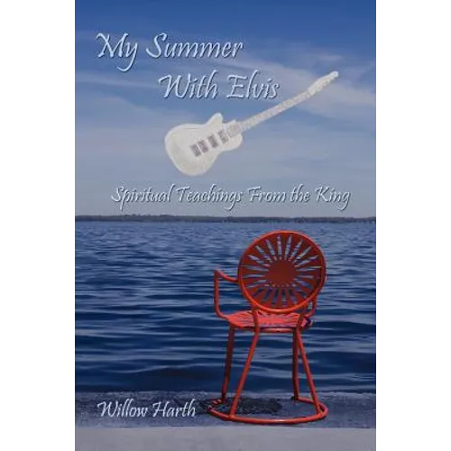 My Summer With Elvis: Spiritual Teachings from the King - Paperback