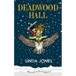 Deadwood Hall: 'A thrilling magical fantasy adventure for children aged 7-10' - Paperback