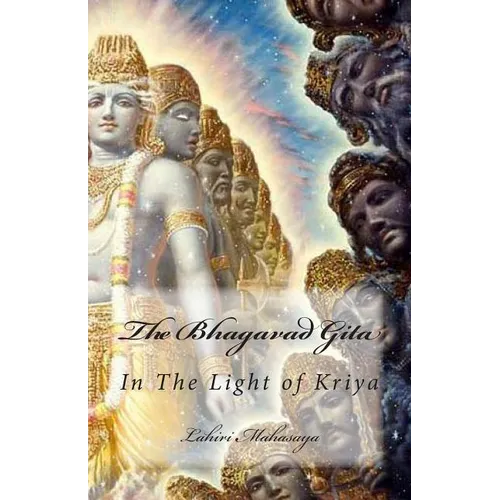 The Bhagavad Gita: In The Light of Kriya - Paperback