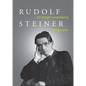 Rudolf Steiner: A Biography - Paperback