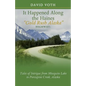 It Happened Along the Haines "Gold Rush Alaska" Highway: Tales of Intrigue from Mosquito Lake to Porcupine Creek, Alaska - Paperback