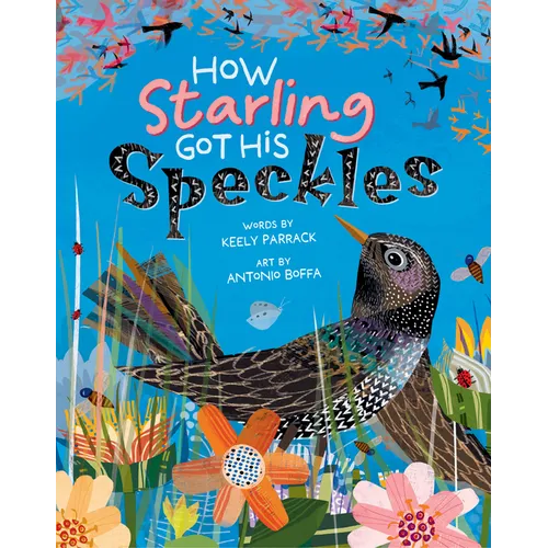 How Starling Got His Speckles - Paperback