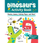 Dinosaurs Activity Book: Puzzles, Games, Coloring Pages, and More! - Paperback