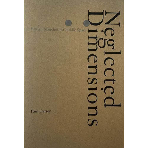 Neglected Dimensions: Sketches for Public Space - Paperback