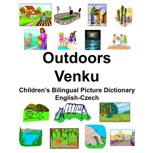 English-Czech Outdoors/Venku Children's Bilingual Picture Dictionary - Paperback