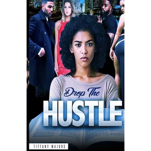 Drop the Hustle - Paperback