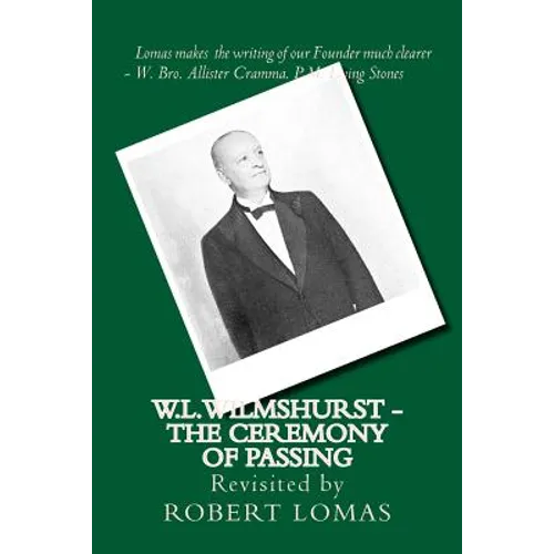 W.L.Wilmshurst - The Ceremony of Passing: Revisited by Robert Lomas - Paperback