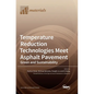 Temperature Reduction Technologies Meet Asphalt Pavement: Green and Sustainability - Hardcover
