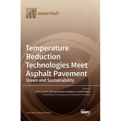 Temperature Reduction Technologies Meet Asphalt Pavement: Green and Sustainability - Hardcover