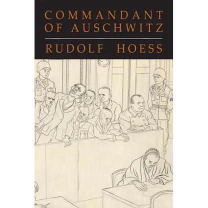 Commandant of Auschwitz: The Autobiography of Rudolf Hoess - Paperback
